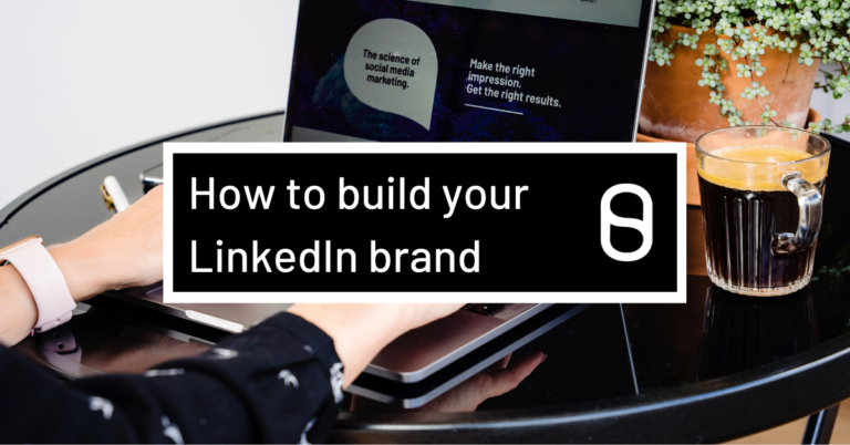 How to build your LinkedIn Brand