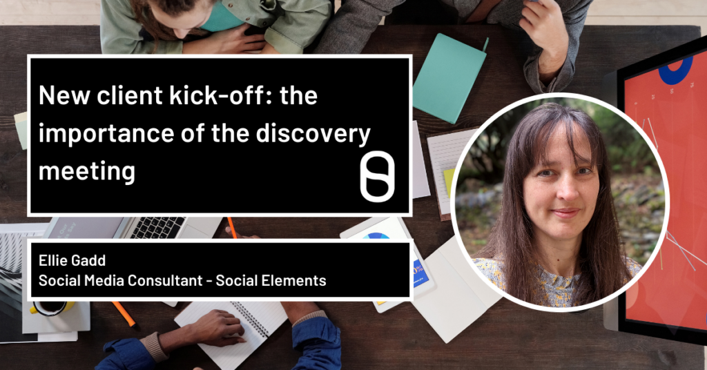 New client kick-off: the importance of the discovery meeting