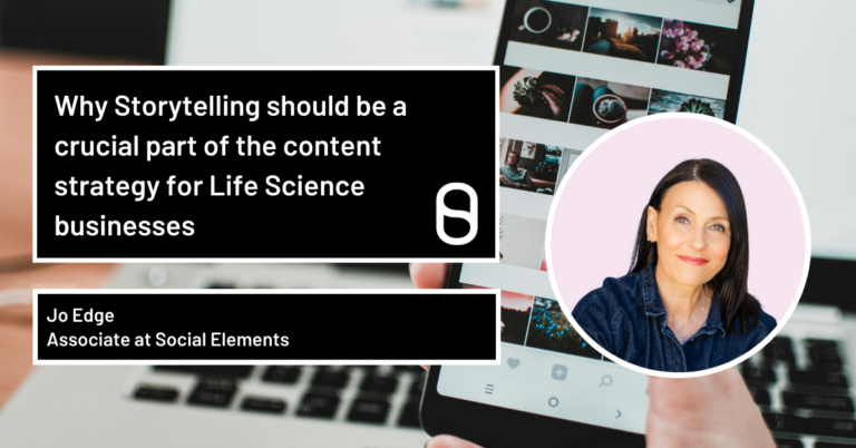 Why Storytelling should be a crucial part of the content strategy for Life Science businesses